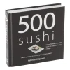 Kookboek 500 sushi – Caroline Bennett m.m.v. Hong Sui Li & Sami Nkaili