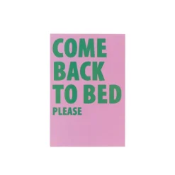 Poster come back to bed - roze/groen - 13x18 cm